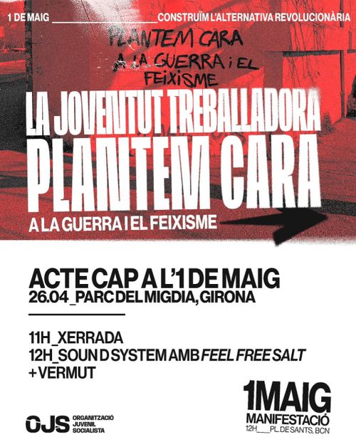 ACTE POLÍTIC CAP A L'1 DE MAIG: LA JOVENTUT TREBALLADORA PLANTEM CARA A LA GUERRA I EL FEIXISME