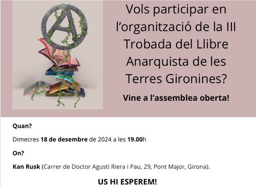 Flyer de l'Assemblea oberta per l'organització de la III trobada del llibre anarquista
18 de Desembre 19h a Kan Rusk