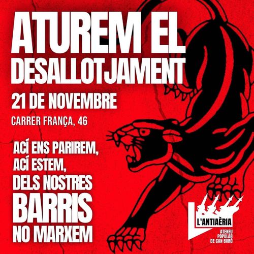 Aturem el desallotjament. Ací ens parirem, açí estem, dels nostres barris no marxem.
Fons vermell amb esquerdes amb una pantera negra il·lustrada