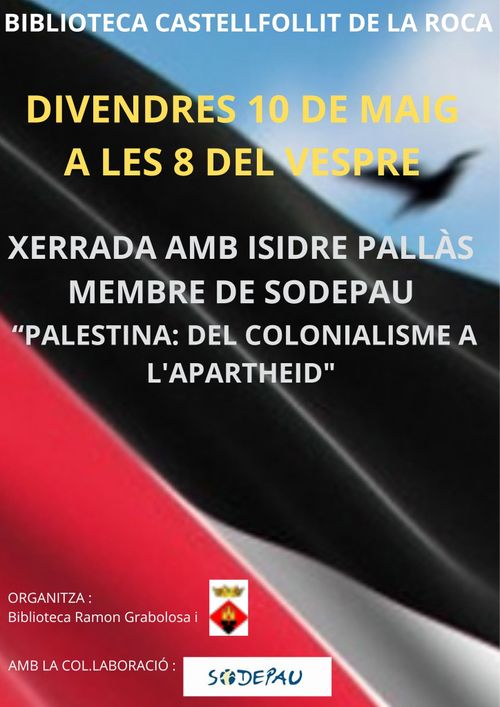 Xerrada PALESTINA: DEL COLONIALISME A L'APARTHEID 10 de maig de 2024 