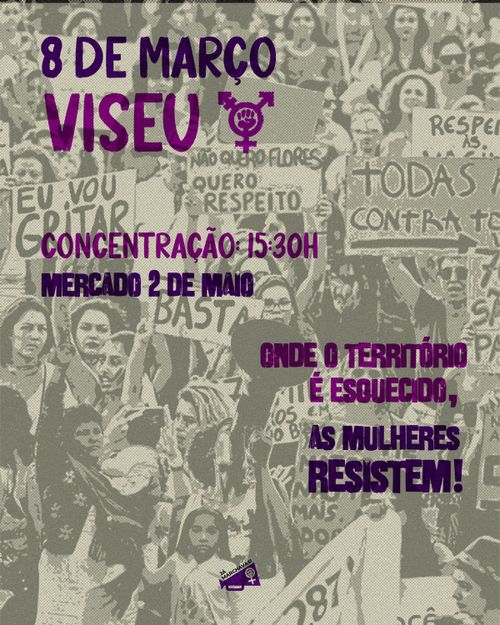 Concentração 8M Viseu - Onde o território é esquecido as Mulheres Resistem!