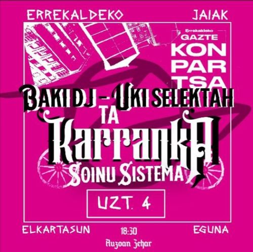 ELKARTASUN EGUNA: Baki Dj + Uki Selektah + Karranka Soinusistema