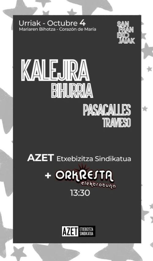 KALEJIRA BIHURRIA "ORKRESTA + AZET (Etxebizitza Sindikatua)"