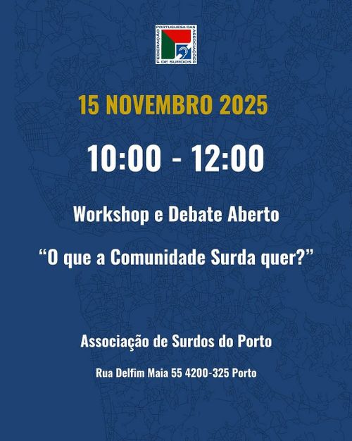 Workshop e Debate Aberto: O que a Comunidade Surda quer?