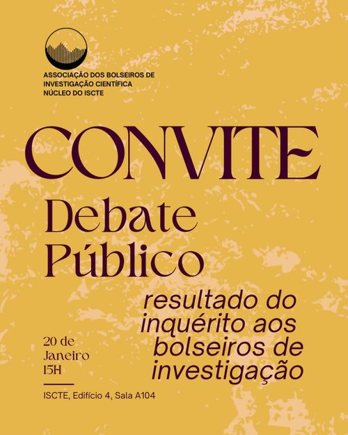 Convite Debate Público Resultado do inquérito aos Bolseiros de Investigação