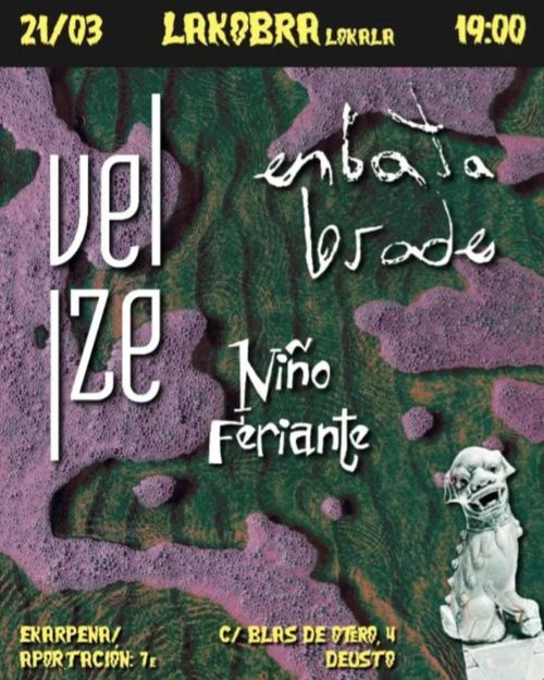 VELIZE + ENBATA LORADE +  NIÑO FERIANTE